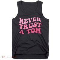 Never Trust a Tom Team Ariana Tank Top thumb 0