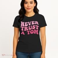 Never Trust a Tom Team Ariana Women's T-Shirt thumb 4