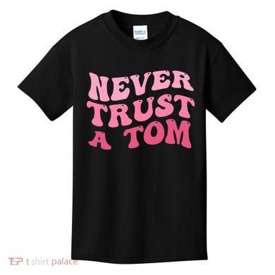 Never Trust a Tom Team Ariana Kids T-Shirt