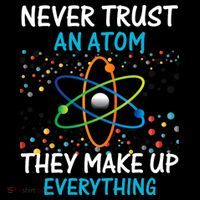 Never Trust an Atom They Make Up Everything Science Backpack thumb 2