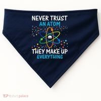 Never Trust an Atom They Make Up Everything Science USA-Made Doggie Bandana thumb 0