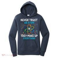 Never Trust an Atom They Make Up Everything Science Women's Hoodie thumb 0