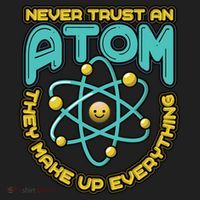 Never Trust An Atom They Make Up Everything Gift Women's Sweatshirt thumb 2