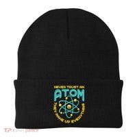 Never Trust An Atom They Make Up Everything Gift Beanie thumb 0