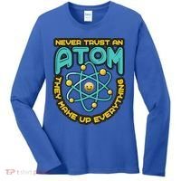 Never Trust An Atom They Make Up Everything Gift Women's Long Sleeve Shirt thumb 0