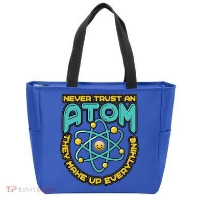 Never Trust An Atom They Make Up Everything Gift Tote Bag