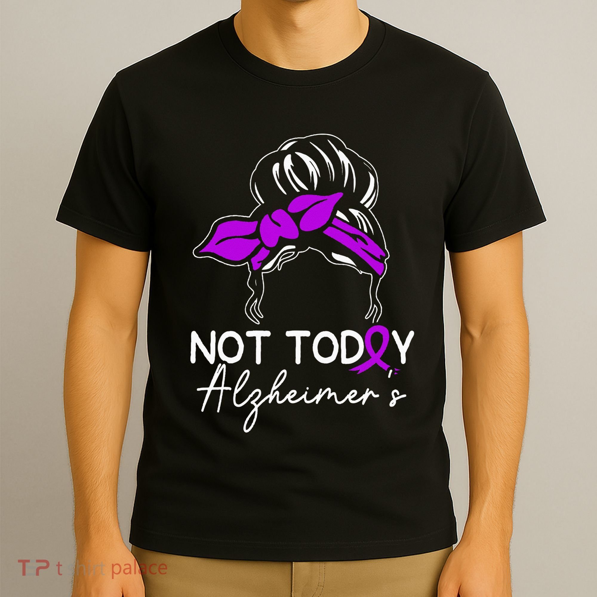 Not Today Alzheimers Alzheimers Disease Awareness T-Shirt