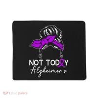 Not Today Alzheimers Alzheimers Disease Awareness Mousepad thumb 0