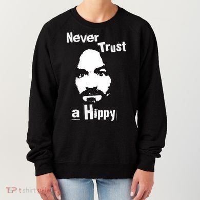 Never Trust A Hippy Women's Sweatshirt
