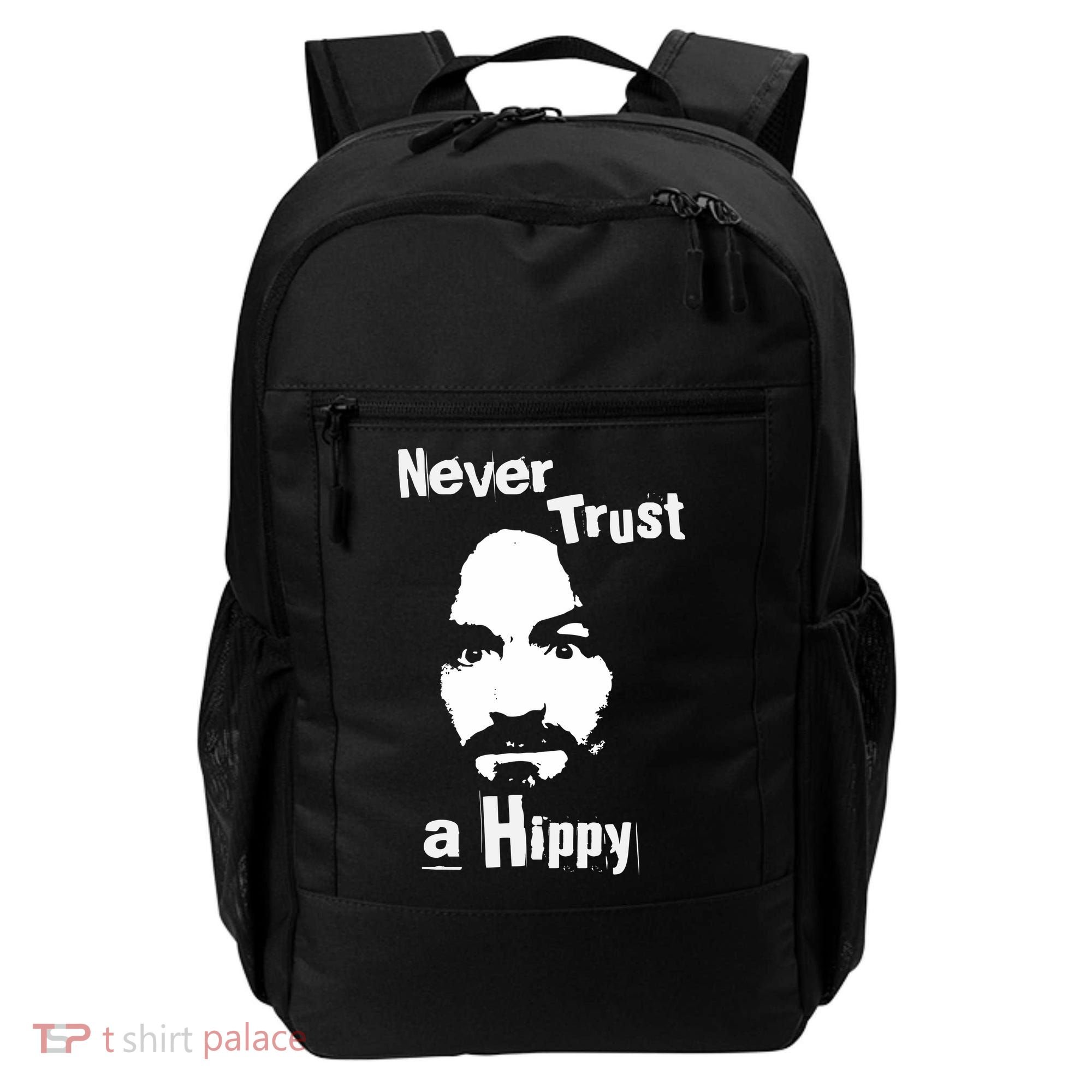 Never Trust A Hippy Backpack