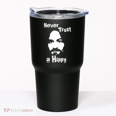 Never Trust A Hippy Tumbler