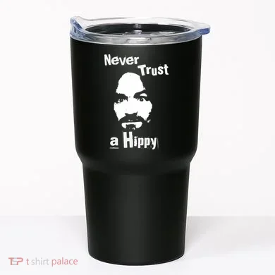 Never Trust A Hippy Tumbler