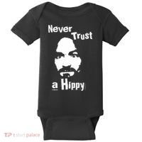 Never Trust A Hippy Baby Bodysuit thumb 0