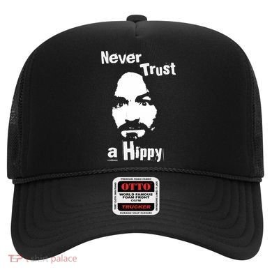 Never Trust A Hippy Hat