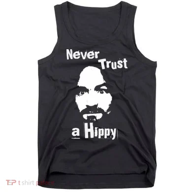 Never Trust A Hippy Tank Top