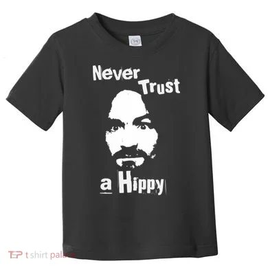 Never Trust A Hippy Toddler T-Shirt