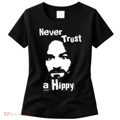 Never Trust A Hippy Women's T-Shirt