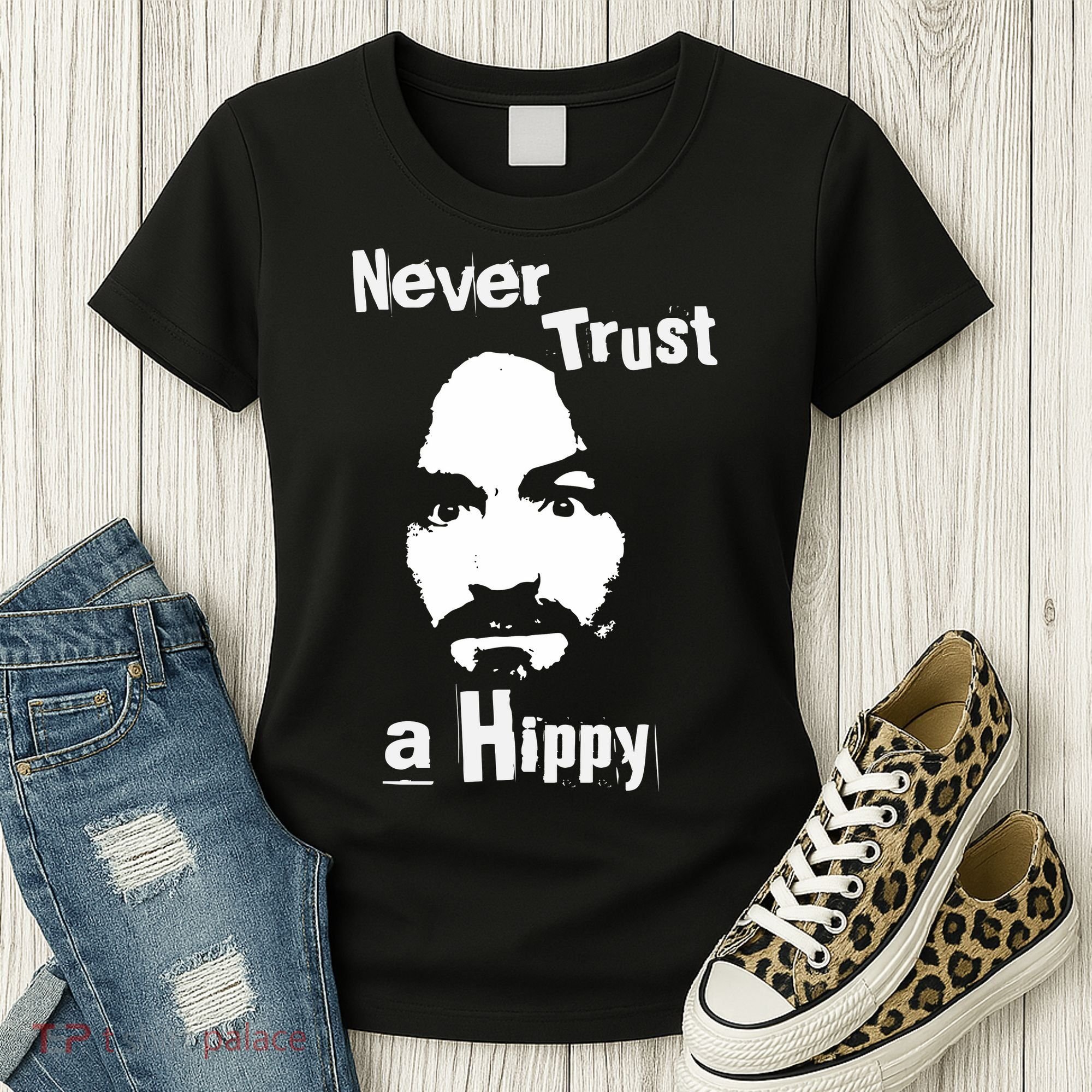 Never Trust A Hippy Women's T-Shirt