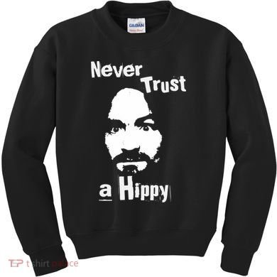 Never Trust A Hippy Kids Sweatshirt