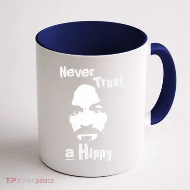 Never Trust A Hippy Coffee Mug back