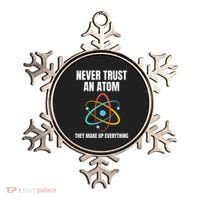 Never Trust An Atom They Make Up Everything Science Teacher Ornament thumb 0