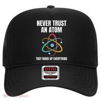 Never Trust An Atom They Make Up Everything Science Teacher Hat thumb 0