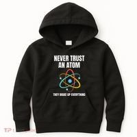 Never Trust An Atom They Make Up Everything Science Teacher Kids Hoodie thumb 0