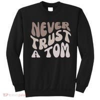 Never Trust A Tom Vanderpump Rules Team Ariana Sweatshirt thumb 0