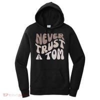 Never Trust A Tom Vanderpump Rules Team Ariana Women's Hoodie thumb 0