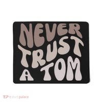 Never Trust A Tom Vanderpump Rules Team Ariana Mousepad thumb 0