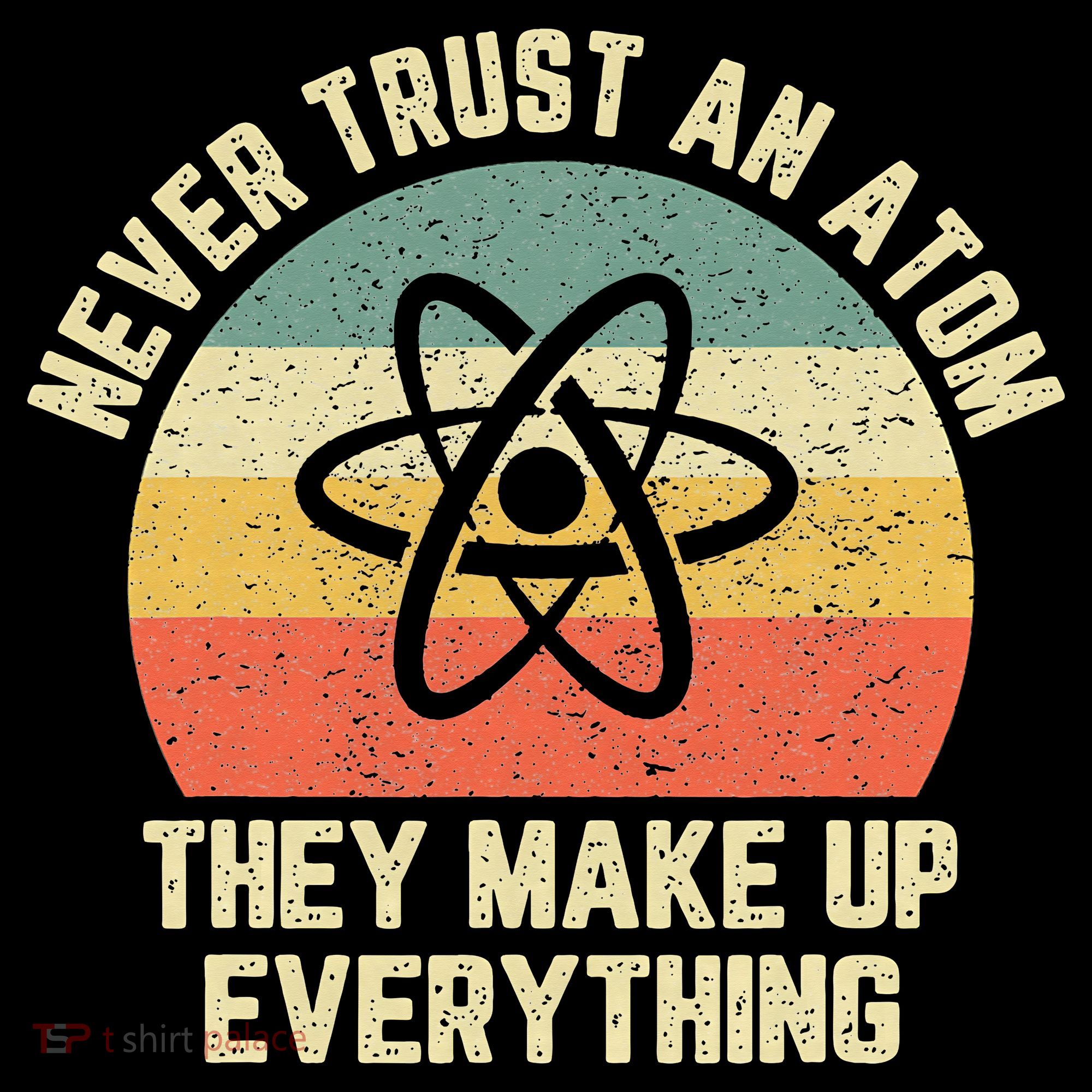 Never Trust an Atom Science Funny Love Science Teacher Women's Hoodie