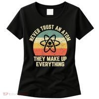 Never Trust an Atom Science Funny Love Science Teacher Women's T-Shirt thumb 0