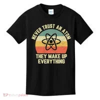 Never Trust an Atom Science Funny Love Science Teacher Kids T-Shirt thumb 0