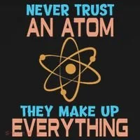 Never Trust An Atom They Make Up Everything Sci Gift Bucket Hat thumb 4