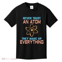 Never Trust An Atom They Make Up Everything Sci Gift Kids T-Shirt thumb 0