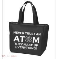 Never Trust An Atom They Make Up Everything Chemistry Tote Bag thumb 3