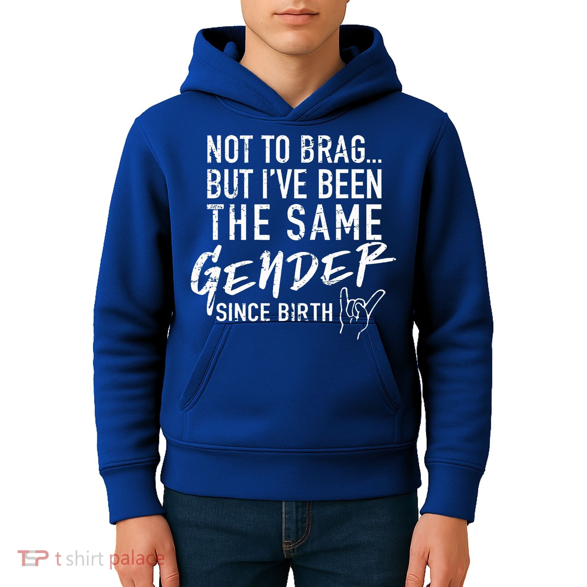 Not To Brag But I've Been The Same Gender Since Birth Kids Hoodie
