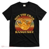 Not The Crab Rangussy Joke Meme Crab Rangoon Chinese Food T-Shirt thumb 0