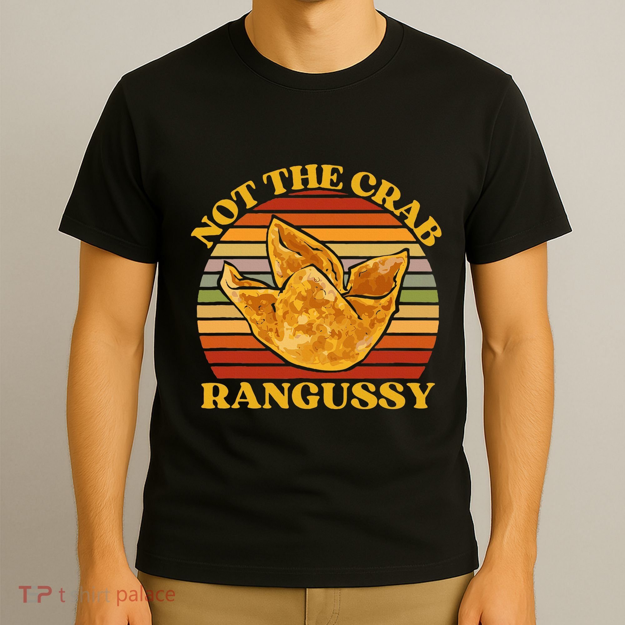 Not The Crab Rangussy Joke Meme Crab Rangoon Chinese Food T-Shirt