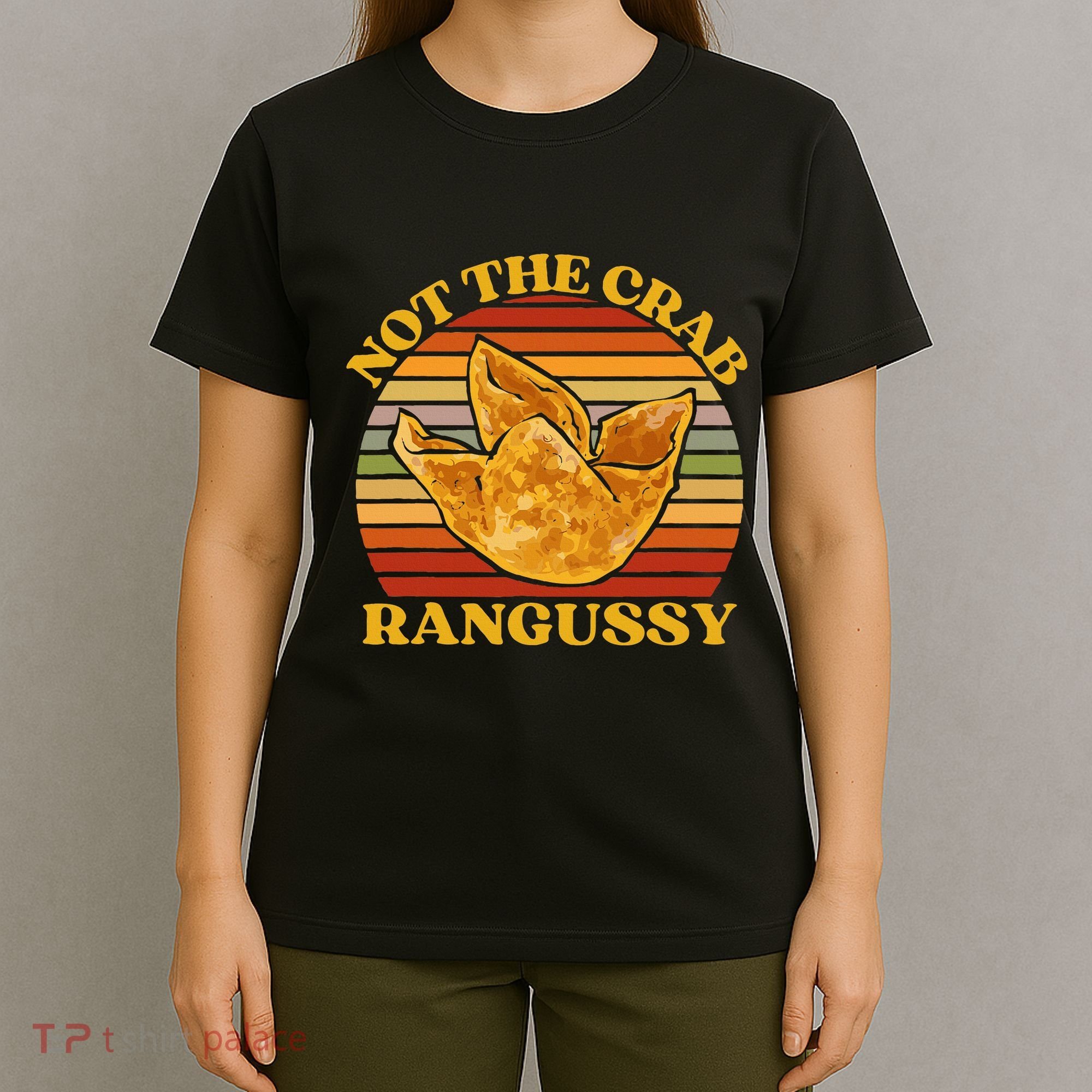 Not The Crab Rangussy Joke Meme Crab Rangoon Chinese Food T-Shirt