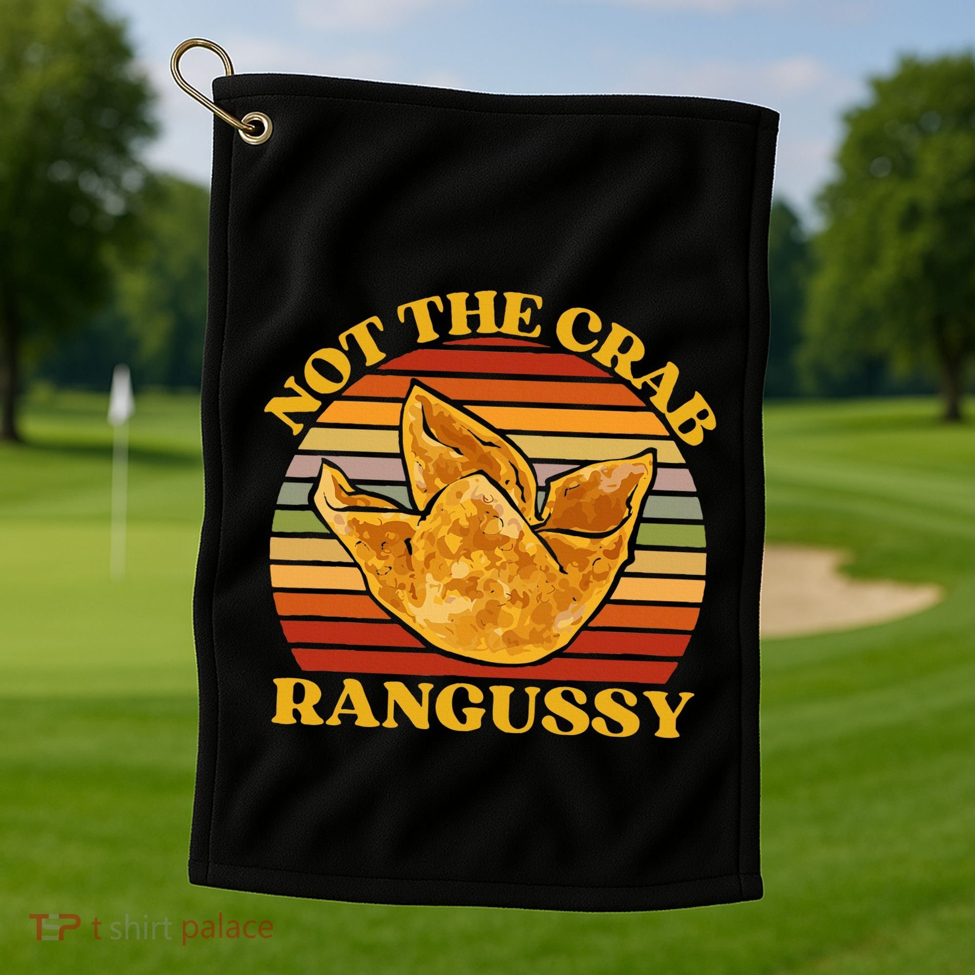 Not The Crab Rangussy Joke Meme Crab Rangoon Chinese Food Golf Towel