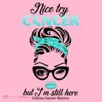 Nice Try Cancer But I’m Still Here Ovarian Cancer Warrior Great Gift Coaster thumb 2