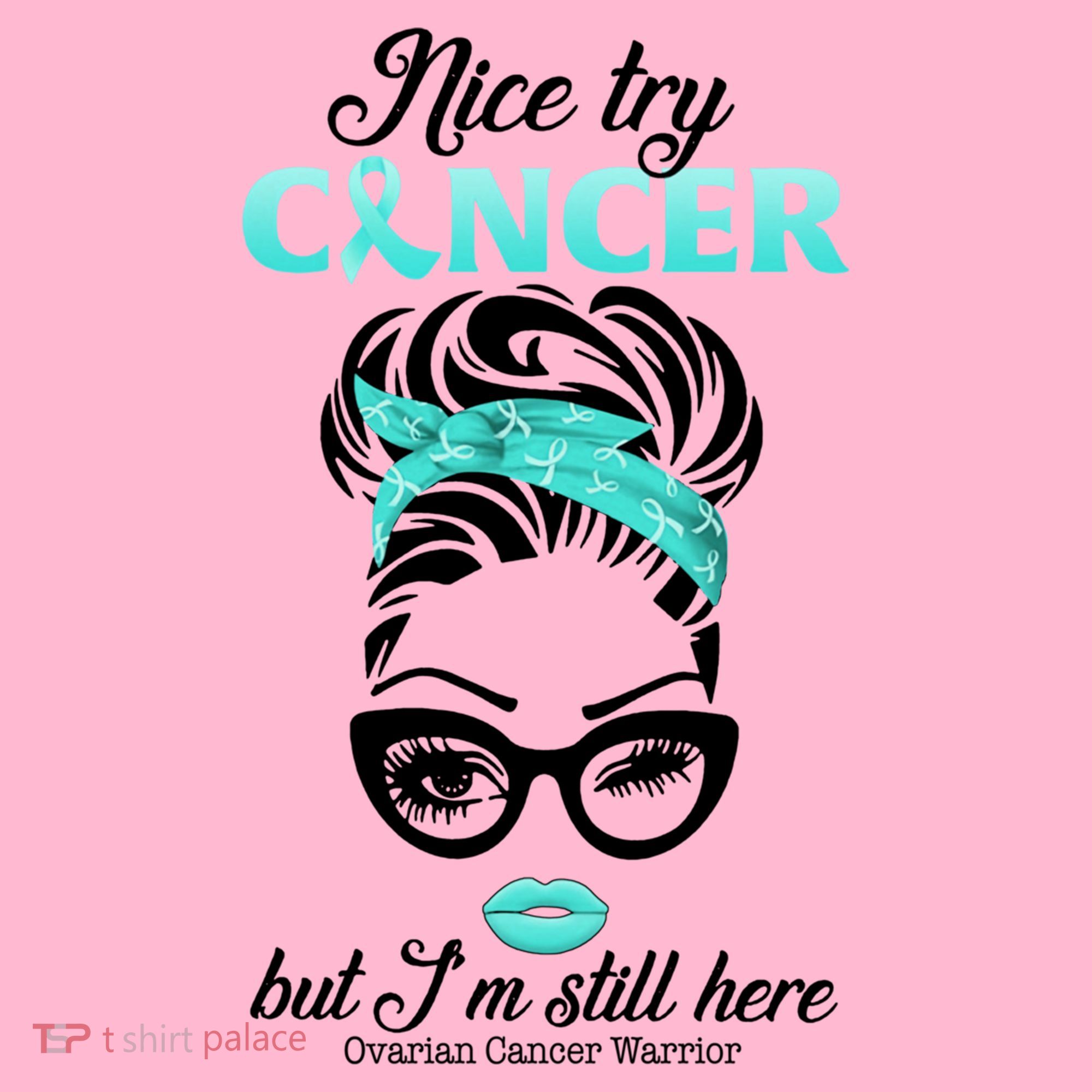 Nice Try Cancer But I’m Still Here Ovarian Cancer Warrior Great Gift Coaster