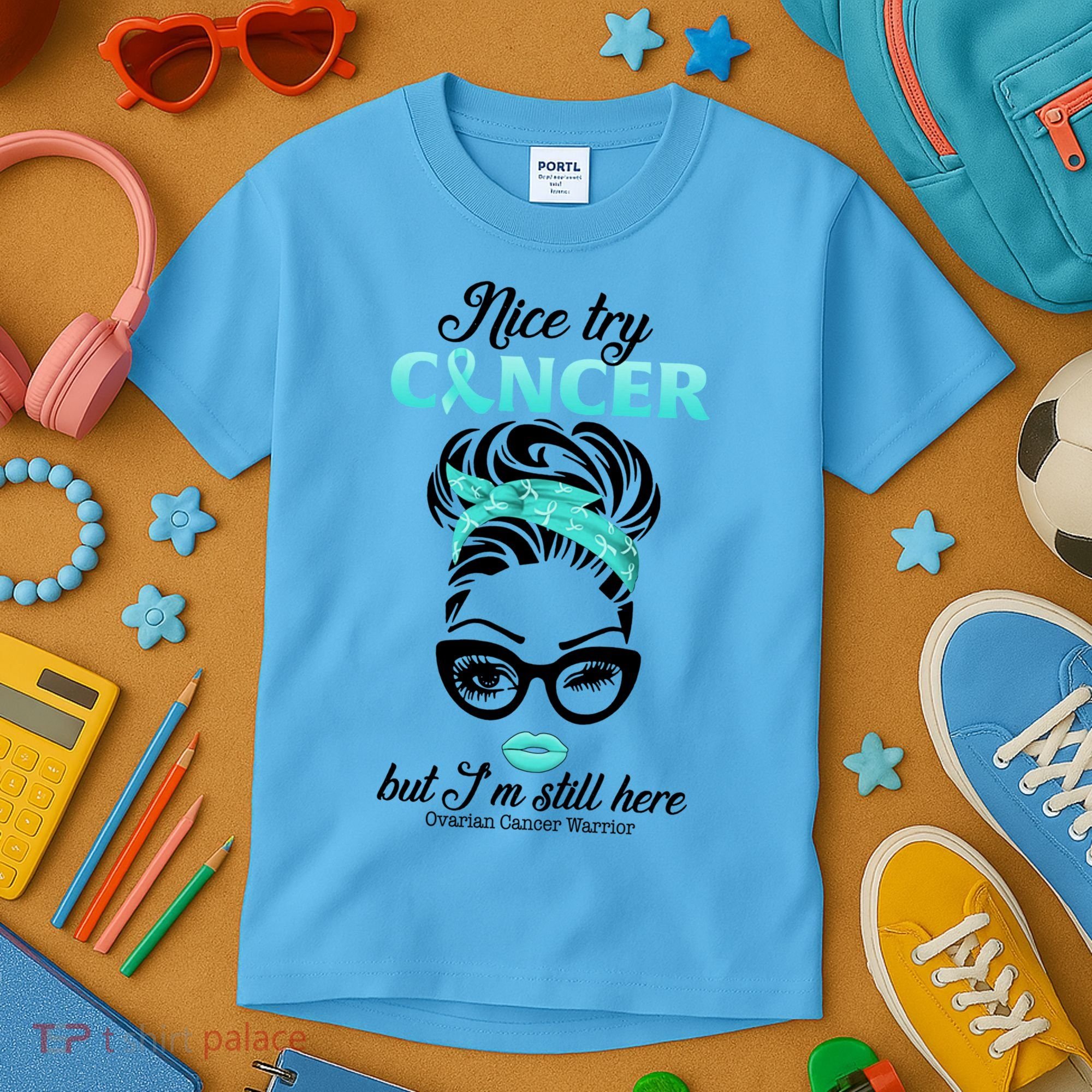 Nice Try Cancer But I’m Still Here Ovarian Cancer Warrior Great Gift Kids T-Shirt