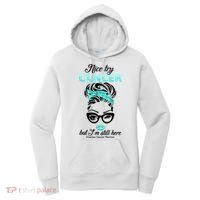 Nice Try Cancer But I’m Still Here Ovarian Cancer Warrior Great Gift Women's Hoodie thumb 0