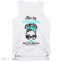 Nice Try Cancer But I’m Still Here Ovarian Cancer Warrior Great Gift Tank Top thumb 0