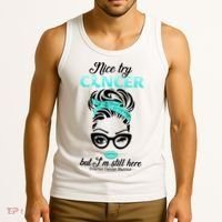 Nice Try Cancer But I’m Still Here Ovarian Cancer Warrior Great Gift Tank Top thumb 3