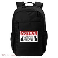 Notice The Cats Have Been Fed Do Not Believe Their Lies Backpack thumb 0