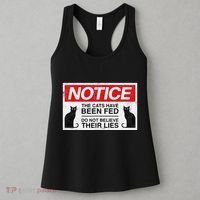 Notice The Cats Have Been Fed Do Not Believe Their Lies Women's Tank Top thumb 3