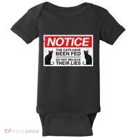 Notice The Cats Have Been Fed Do Not Believe Their Lies Baby Bodysuit thumb 0